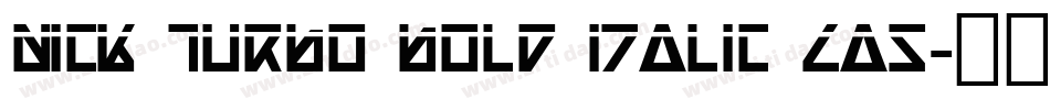 Nick Turbo Bold Italic Las字体转换